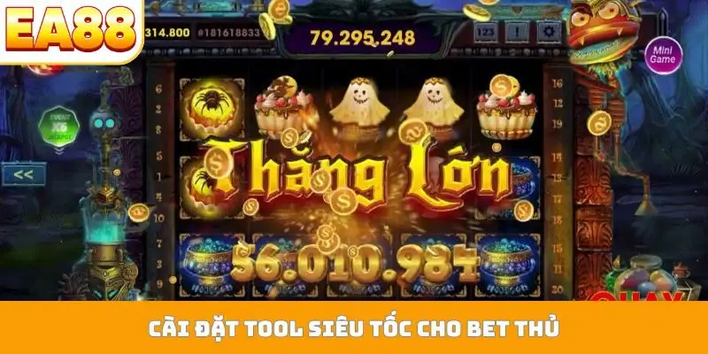 Cài đặt tool siêu tốc cho bet thủ