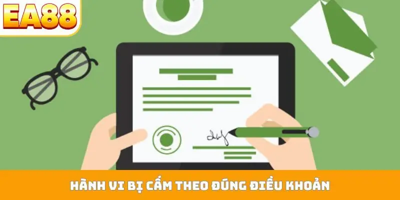 Hành vi bị cấm theo đúng điều khoản