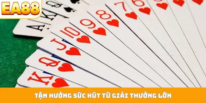Tận hưởng sức hút từ giải thưởng lớn