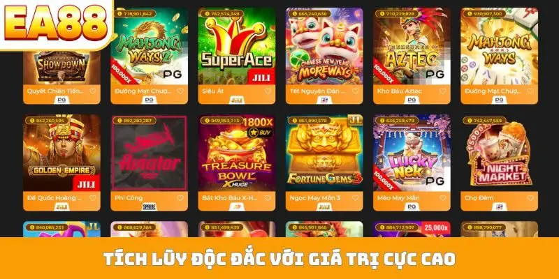 Tích luỹ độc đắc với giá trị cực cao